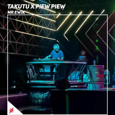 Takutu X Piew Piew's cover