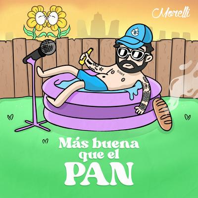Más Buena Que El Pan By Morelli's cover