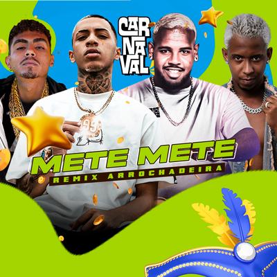 Carmaval Mete Mete [Remix Arrochadeira]'s cover