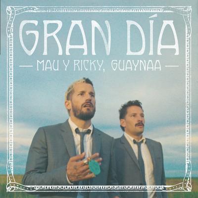 Gran Día By Mau y Ricky, Guaynaa's cover