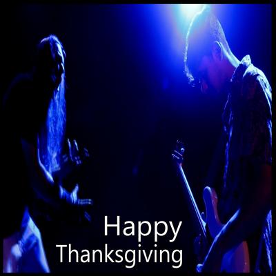 Happy Thanksgiving By kamposcomk's cover