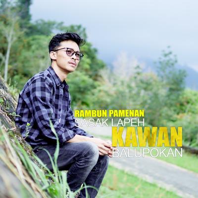 Sasak Lapeh Kawan Balupokan's cover