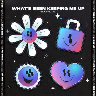 What's Been Keeping Me Up By BL Official's cover