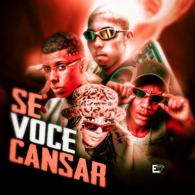 Se Você Cansar By DJ Danilinho Beat, Mc Morena, MC Teteu GR6, MC LCKaiique's cover
