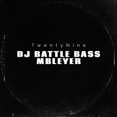 Dj Battle Bass Mbleyer's cover