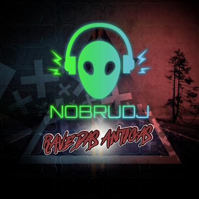 Rave Das Antigas By NobruDJ's cover