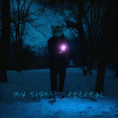 my sign to retreat By my head is empty's cover