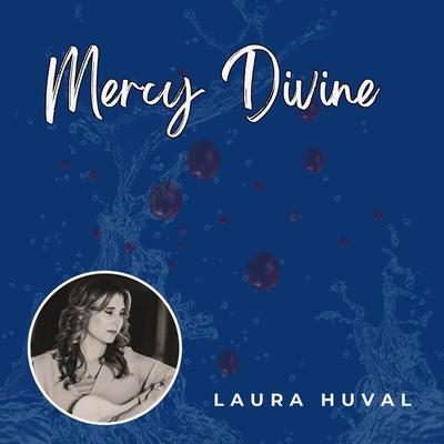 Mercy Divine By Laura Huval's cover