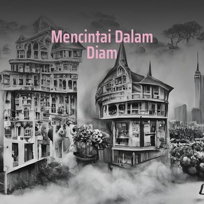 Mencintai Dalam Diam's cover