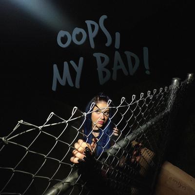 oops, my bad!'s cover