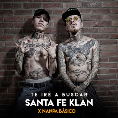 Te Ire A Buscar By Santa Fe Klan's cover