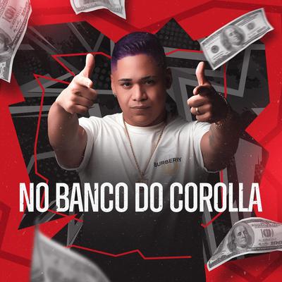NO BANCO DO COROLLA's cover