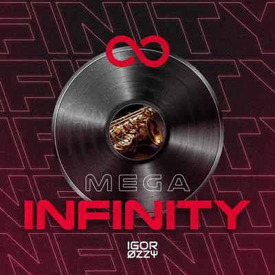 MEGA INFINITY By DJ Igor Ozzy's cover