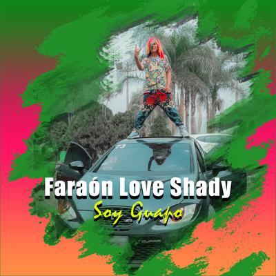 Soy Guapo By Faraón Love Shady's cover