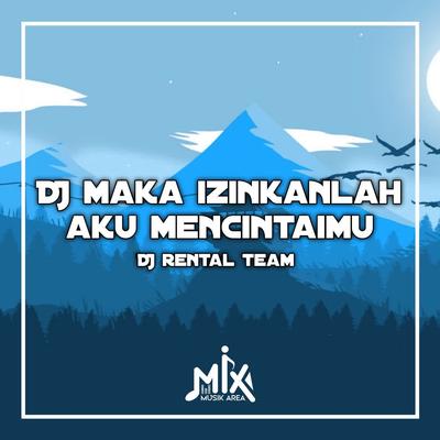 DJ Maka Izinkanlah Aku Mencintaimu's cover