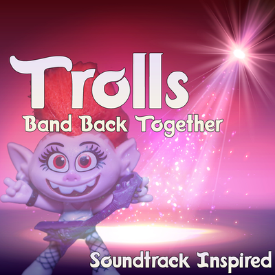 Trolls 2023 (Band Back Together Soundtrack Inspired)'s cover