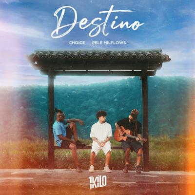 Destino By 1Kilo, Choice, Pelé MilFlows's cover
