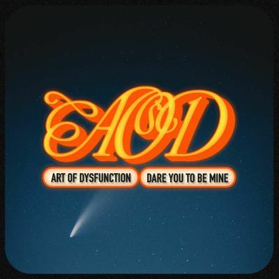 Dare You To Be Mine By Art of Dysfunction's cover