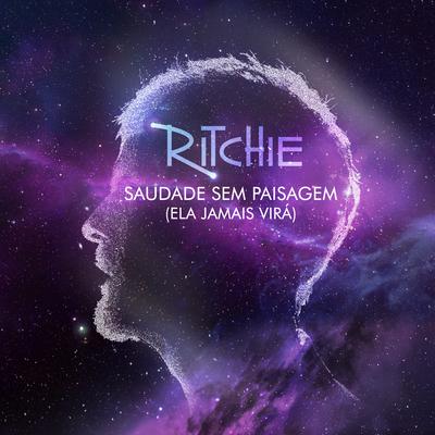 Saudade Sem Paisagem (Ela Jamais Virá) By Ritchie's cover