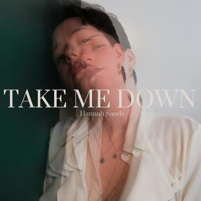 take me down By Hannah Sands's cover