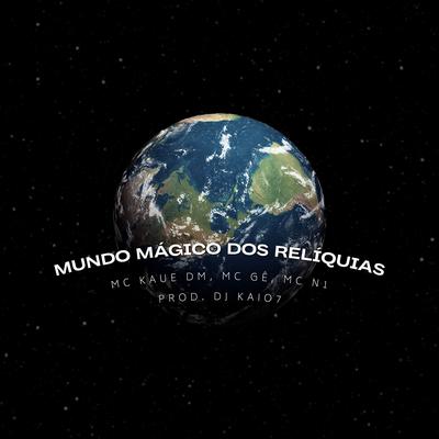 Mundo Mágica dos Relíquias (feat. DJ KAIO7) (feat. DJ KAIO7)'s cover