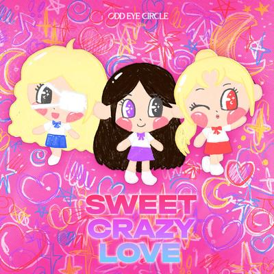 Sweet Crazy Love (Eng Ver.) By ODD EYE CIRCLE (ARTMS)'s cover