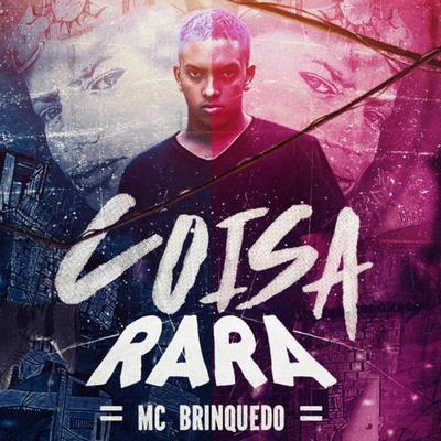 Coisa Rara By Mc Brinquedo's cover