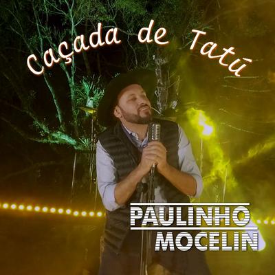 Caçada de Tatu By Paulinho Mocelin & Coração de Gaiteiro's cover