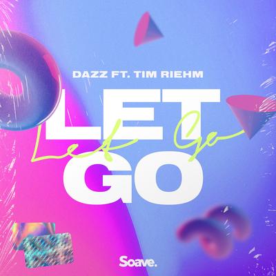 Let Go (feat. Tim Riehm) By DAZZ, Tim Riehm's cover