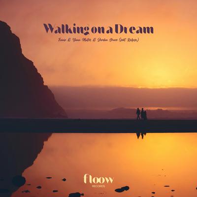 Walking On A Dream By Yann Muller, Foínix, Jordan Grace, Rolipso's cover