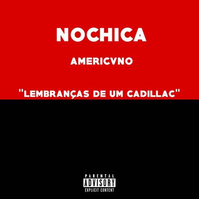 Lembranças de um Cadillac By NOCHICA, Americvno's cover