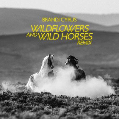 Wildflowers and Wild Horses (Remix)'s cover