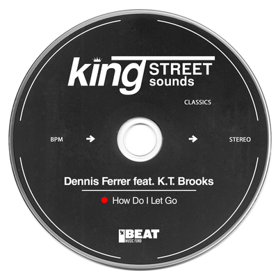 How Do I Let Go (Extended Mix) By Dennis Ferrer, K.T. Brooks's cover