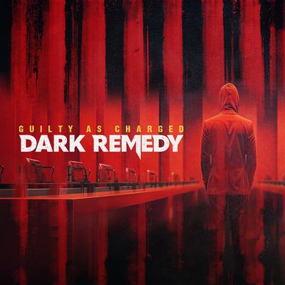 Guilty As Charged By Dark Remedy's cover