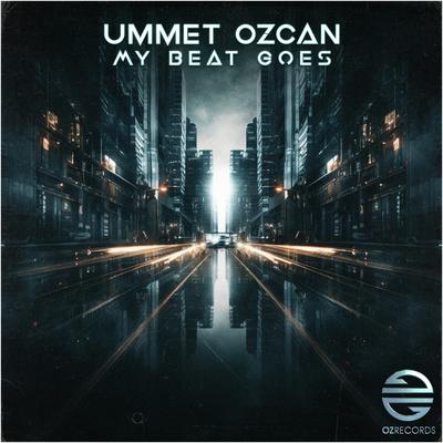 My Beat Goes By Ummet Ozcan's cover