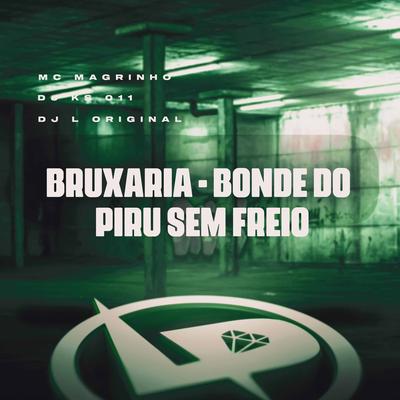 Bruxaria - Bonde do Piru Sem Freio's cover