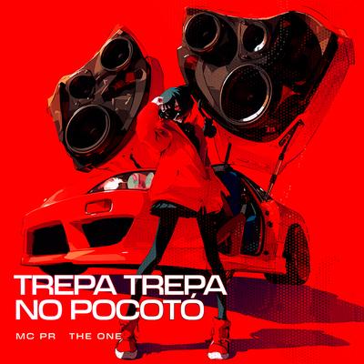 PHONK TREPA TREPA NO POCOTÓ By The One, MC PR's cover