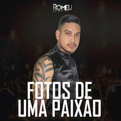 Fotos De Uma Paixão By Romeu's cover