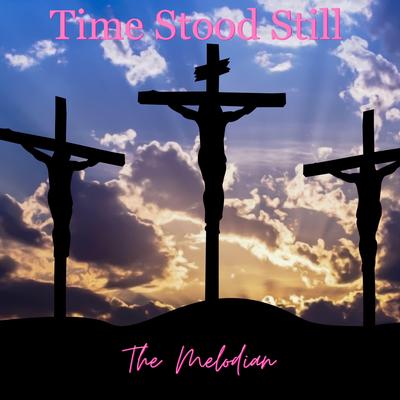 Time Stood Still By The Melodian's cover