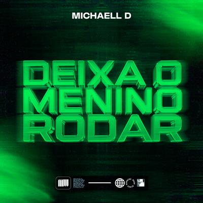 Deixa o Menino Rodar (Remix) By Michaell D's cover