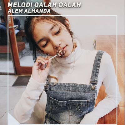 Melodi Oalah Oalah's cover