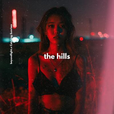 The Hills By beyondlight., Catching Sunrises's cover