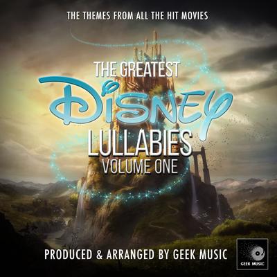 The Greatest Disney Lullabies, Vol. 1 (Lullaby Version)'s cover