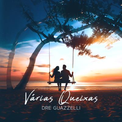 Várias Queixas (Dre Guazzelli Remix) By Dre Guazzelli, Gilsons's cover