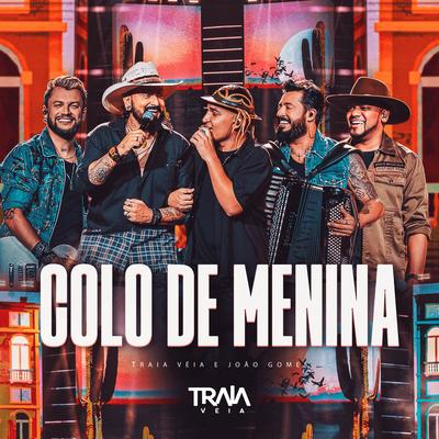 Colo de Menina By Traia Véia, João Gomes's cover