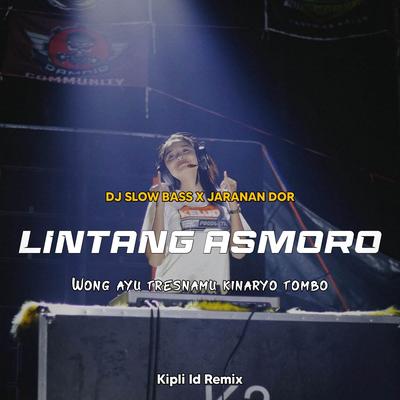 DJ LINTANG ASMORO BASS X JARANAN DOR's cover