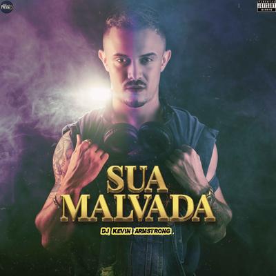 Sua Malvada By Dj Kevin Oficial's cover