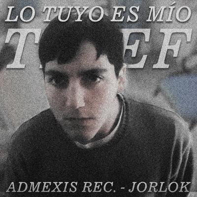 Lo Tuyo Es Mío (Thief)'s cover