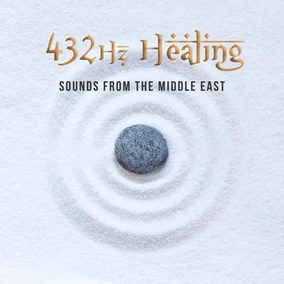 432hz Healing Sounds from the Middle East's cover