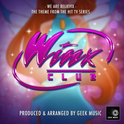 We Are Believix (From "Winx Club")'s cover